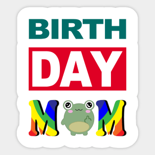 Birth Day Mom Sticker